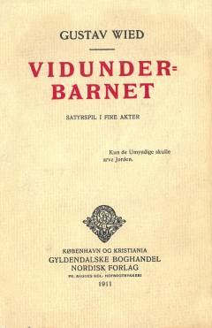 Vidunderbarnet : Satyrspil i fire Akter