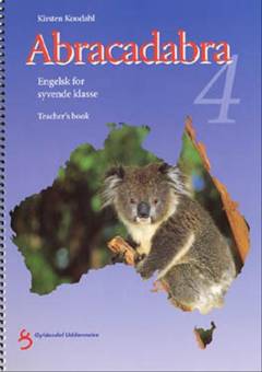 Abracadabra 4 : engelsk for syvende klasse. Teacher's book