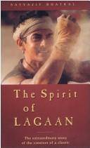 The spirit of Lagaan : the extraordinary story of the creators of a classic