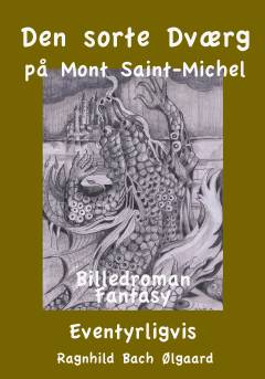 Den sorte dværg på Mont Saint-Michel : billedroman, fantasy