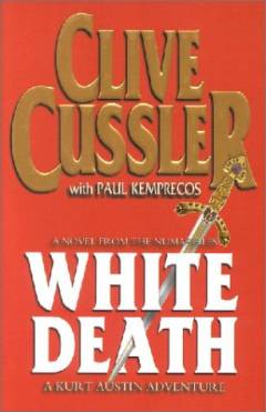 White death : a novel from the NUMA files