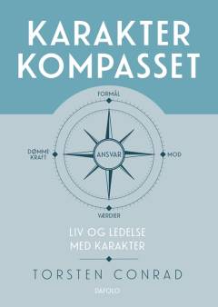 Karakterkompasset : liv og ledelse med karakter