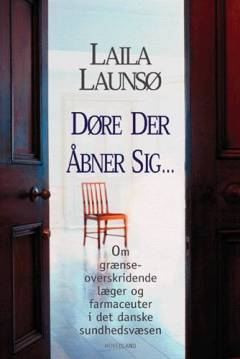 Døre der åbner sig : om grænseoverskridende læger og farmaceuter i det danske sundhedsvæsen