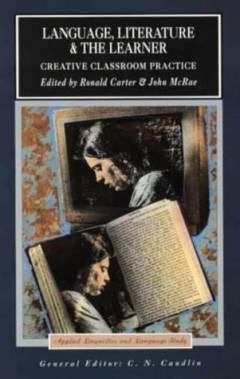 Language, literature, and the learner : creative classroom practice