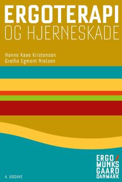 Ergoterapi og hjerneskade : aktivitetsbaseret ergoterapi til patienter med kognitive udfald