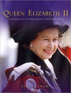 Queen Elizabeth II : a celebration of Her Majesty's fifty-year reign