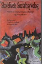 Skolelivets socialpsykologi : nyere socialpsykologiske teorier og perspektiver
