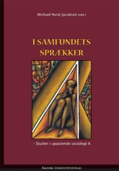 I samfundets sprækker : studier i upassende sociologi II