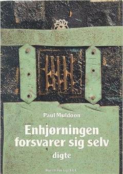 Enhjørningen forsvarer sig selv : udvalgte digte