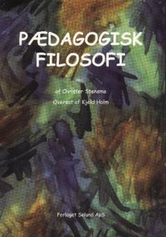 Pædagogisk filosofi : en introduktion