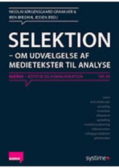 Selektion : om udvælgelse af medietekster til analyse