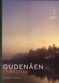 Gudenåen - Trækstien : Silkeborg-Randers