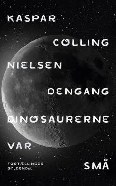 Dengang dinosaurerne var små : fortællinger