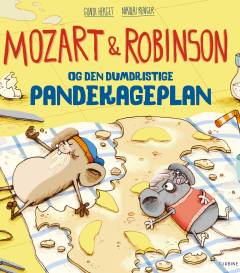 Mozart & Robinson og den dumdristige pandekageplan