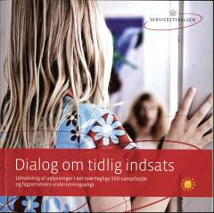 Dialog om tidlig indsats : udveksling af oplysninger i det tværfaglige SSD-samarbejde og fagpersoners underretningspligt