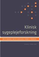 Klinisk sygeplejeforskning : udvikling og implementering