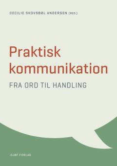 Praktisk kommunikation : fra ord til handling