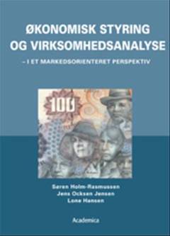Økonomisk styring og virksomhedsanalyse : i et markedsorienteret perspektiv