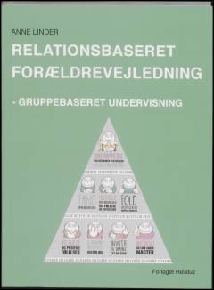 Relationsbaseret forældrevejledning - gruppebaseret undervisning : børns relationelle kapital