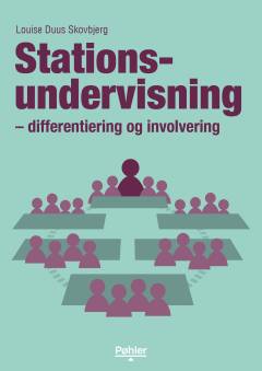 Stationsundervisning : differentiering og involvering