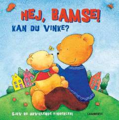 Hej Bamse! - kan du vinke?