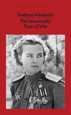 The unwomanly face of war