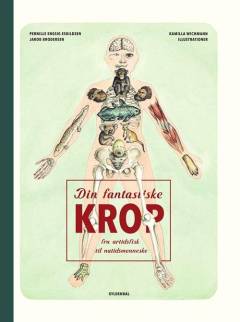 Din fantastiske krop : fra urtidsfisk til nutidsmenneske