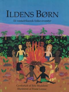 Ildens børn : et vestafrikansk folke-eventyr