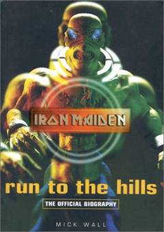 Iron Maiden - run to the hills : the official biography