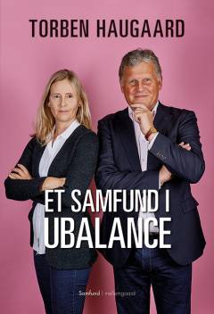 Et samfund i ubalance : verdens lykkeligste folk - men et ensomt og ulykkeligt samfund : vi er gået fra et oplysningssamfund og videnssamfund til et opbruds- og opløsningssamfund med "mor som norm"!