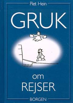 Gruk om rejser : et udvalg