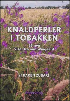 Knaldperler i tobakken : 25 nye viser fra min Wiingaard