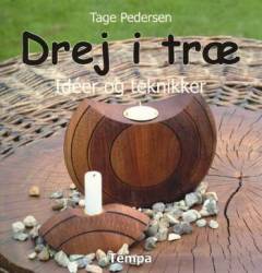 Drej i træ : idéer og teknikker