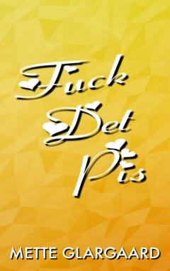 Fuck det pis