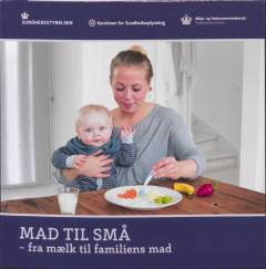 Mad til små - fra mælk til familiens mad