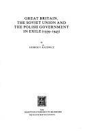 Great Britain, the Soviet Union and the Polish government in exile (1939-1945)