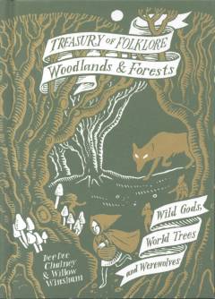 Treasury of folklore : woodlands & forests