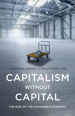 Capitalism without capital : the rise of the intangible economy