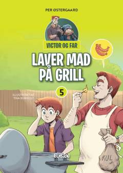 Victor og far - laver mad på grill