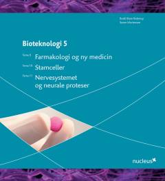 Farmakologi og ny medicin : tema 9: Stamceller : tema 10: Nervesystemet og neurale proteser : tema 11