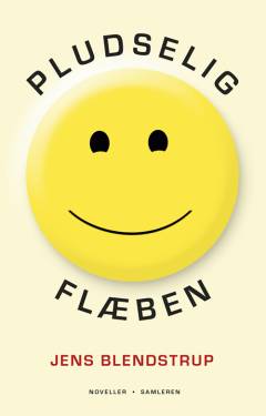 Pludselig flæben : noveller