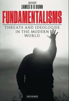 Fundamentalisms : threats and ideologies in the modern world