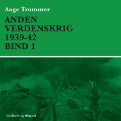Anden verdenskrig. Bind 1 : 1939-42