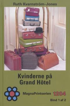 Kvinderne på Grand Hôtel. Bind 1 (Stor skrift)
