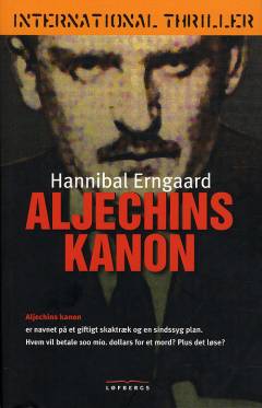 Aljechins kanon : international thriller