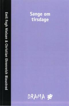 Sange om tirsdage : et AmPhilInc skuespil