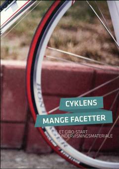 Cyklens mange facetter : et Giro-start undervisningsmateriale