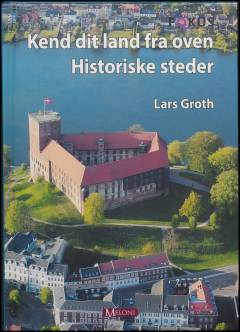 Kend dit land fra oven - historiske steder