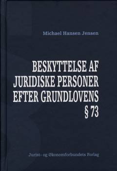 Beskyttelse af juridiske personer efter grundlovens § 73