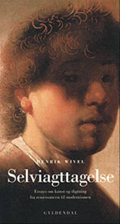 Selviagttagelse : essays om kunst og digtning fra renæssancen til modernismen